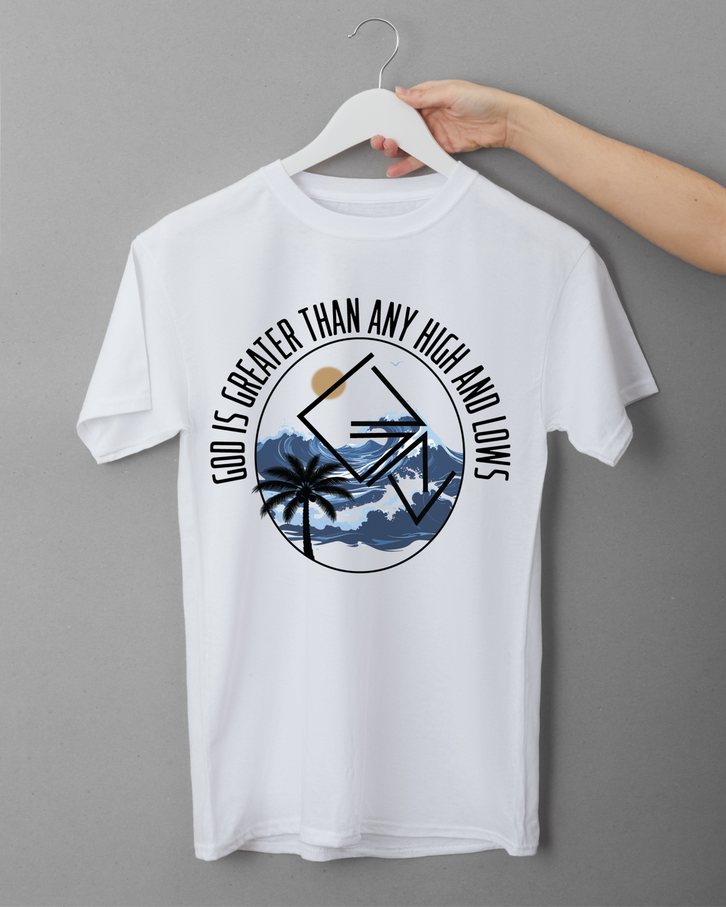 God Is Greater Than Any High and Lows | Unisex Cotton Tee